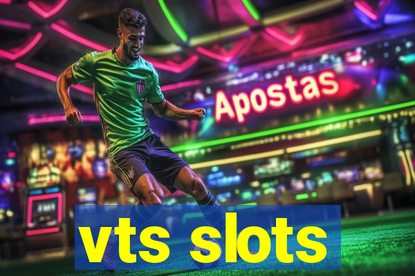 vts slots